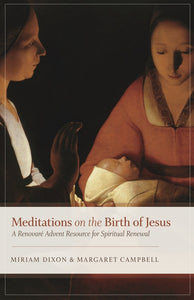 Meditations on the Birth of Jesus (Dixon and Campbell)