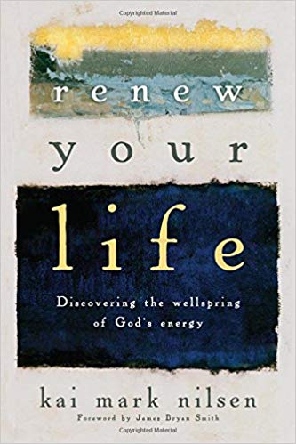 Renew Your Life: Discovering the Wellspring of God's Energy (Paperback)
